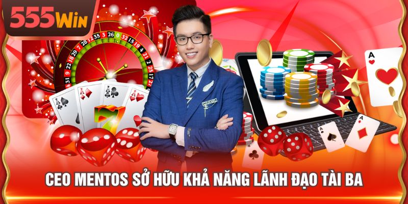 CEO Mentos sở hữu khả năng lãnh đạo tài ba