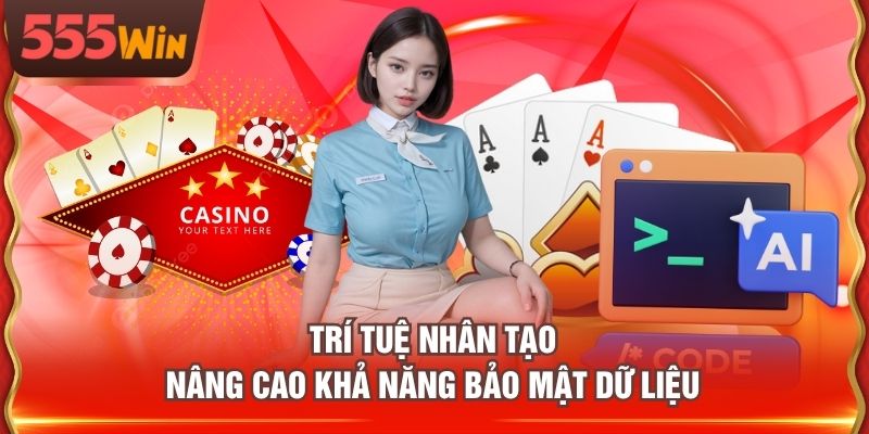 Trí tuệ nhân tạo nâng cao khả năng bảo mật dữ liệu